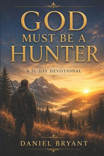 God Must Be a Hunter