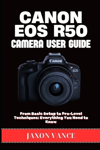 Canon EOS R50 Camera User Guide