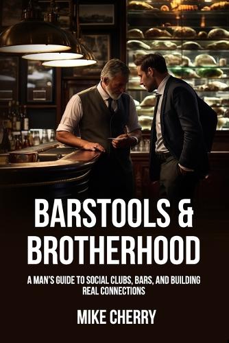 Barstools & Brotherhood