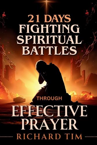 Fighting Spiritual Battles through Effective Prayer