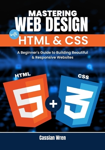 Mastering Web Design with HTML & CSS