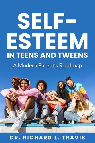 Self Esteem in Teens and Tweens