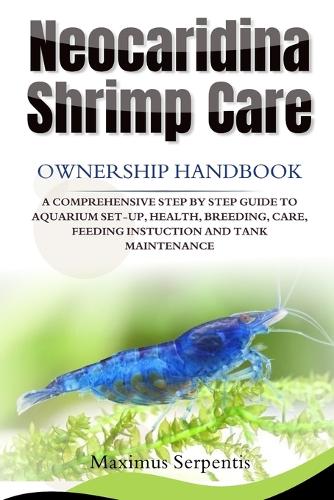 NEOCARIDINA SHRIMP CARE Ownership handbook