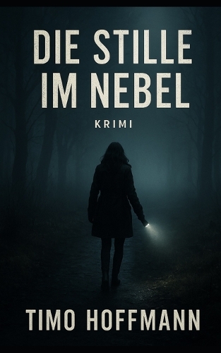 Die Stille im Nebel