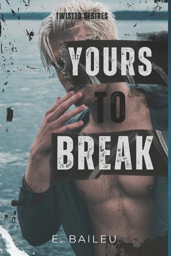 Yours to Break