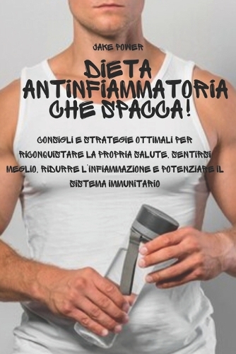 Dieta Antinfiammatoria che Spacca!