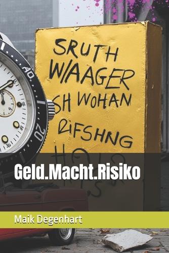 Geld.Macht.Risiko
