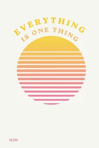 Everything is One Thing