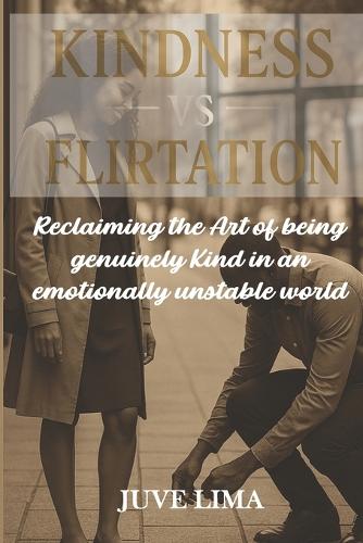 KINDNESS vs. FLIRTATION