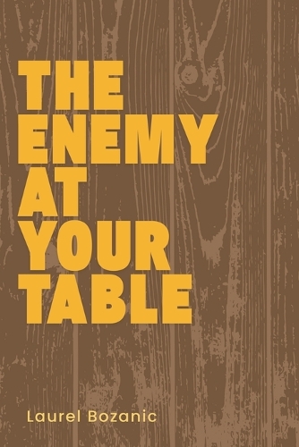 The Enemy at Your Table