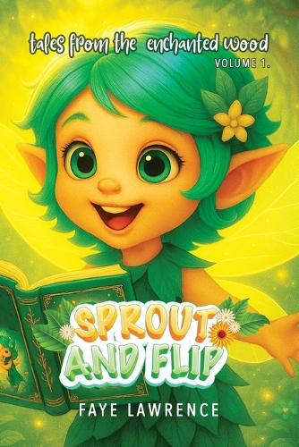 Sprout and Flip's Adventures in the Enchanted Wood