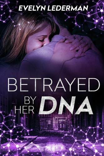 Betrayed By Her DNA