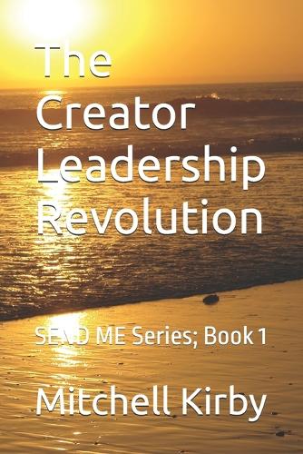The Creator Leadership Revolution
