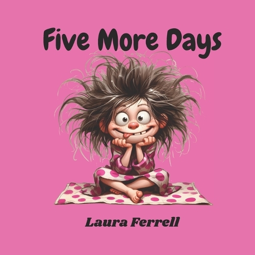 Five More Days