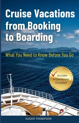 Cruise Vacations from Booking to Boarding