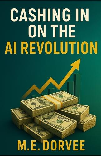 Cashing in on the AI Revolution