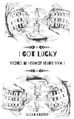 I Was Lucky