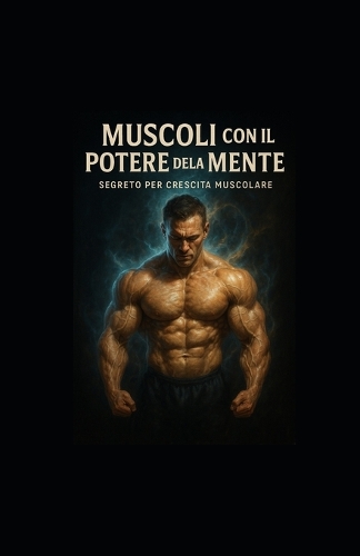 Muscoli Con Il Potere Della Mente