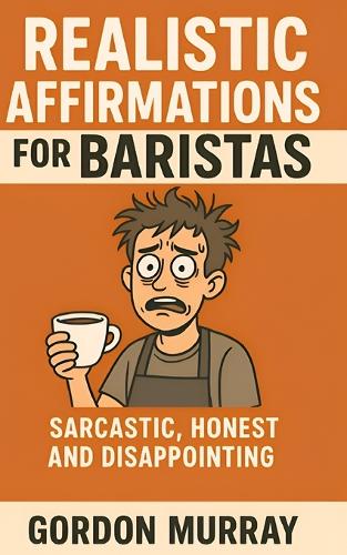 Realistic Affirmations for Baristas