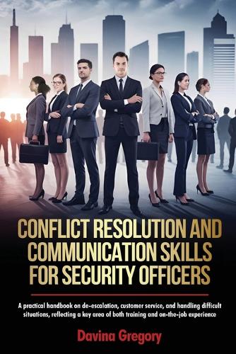 Conflict Resolution and Communication Skills for Security Officers