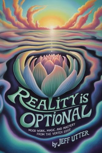 Reality Is Optional