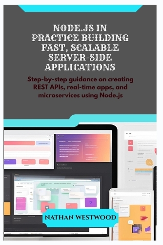 Node.Js in Practice Building Fast, Scalable Server-Side Applications