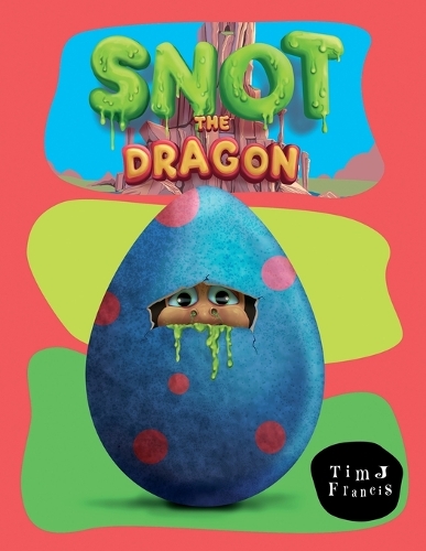 Snot The Dragon