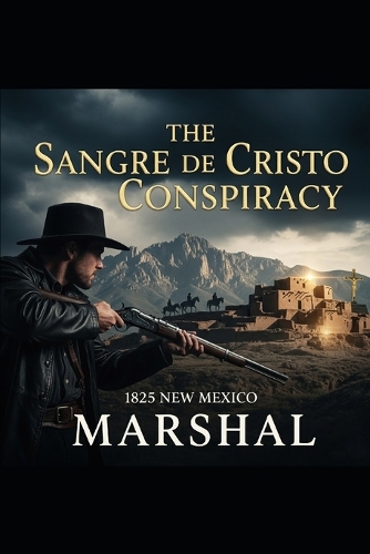 The Sangre de Cristo Conspiracy