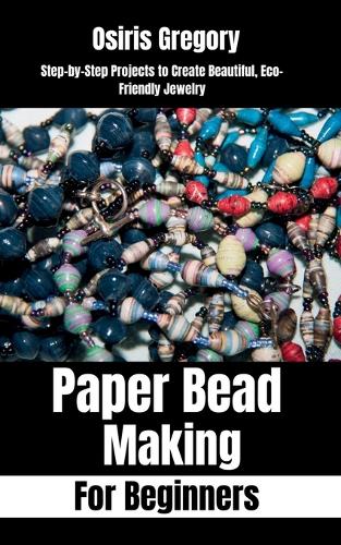 Paper Beads Making for Beginners