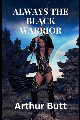 Always the Black Warrior