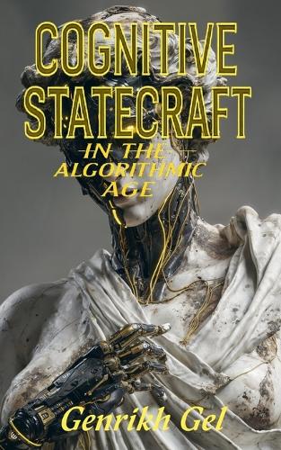 Cognitive Statecraft in the Algorithmic Age