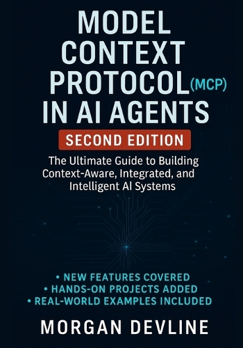 Model Context Protocol (MCP) in AI Agents, 2nd Edition