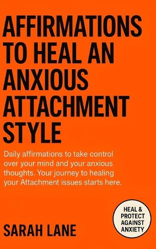 Affirmations to Heal an Anxious Attachment Style