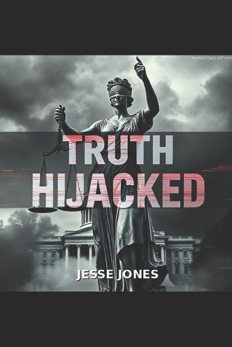 Truth Hijacked