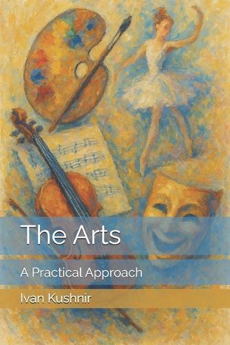 The Arts - A Practical Approach