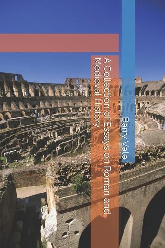 A Collection of Essays on Roman and Medieval History