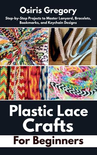 Plastic Lace Crafts for Beginners