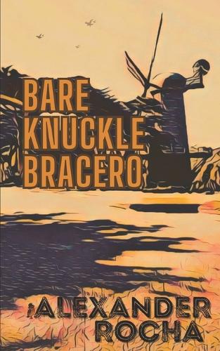 Bare Knuckle Bracero