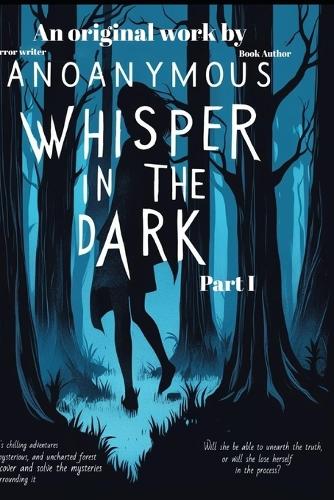 Whisphers in the dark