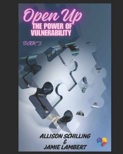 Open Up - The Power of Vulnerability