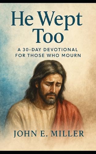 He Wept Too