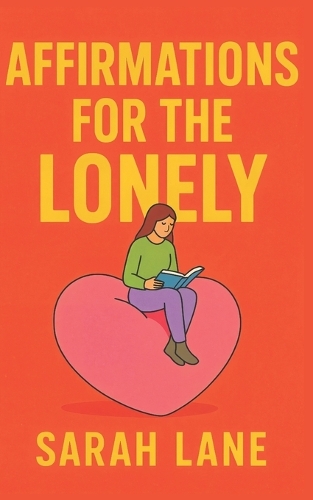 Affirmations for the Lonely