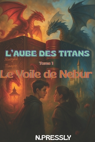 L'Aube des Titans - Tome 1