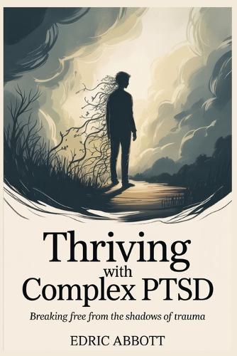 Thriving with Complex PTSD