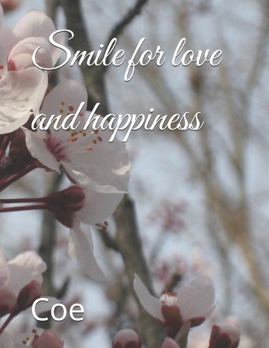 Smile for love and happiness