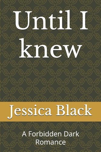 Until I knew