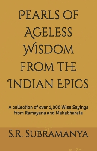 Pearls of Ageless Wisdom from the Indian Epics