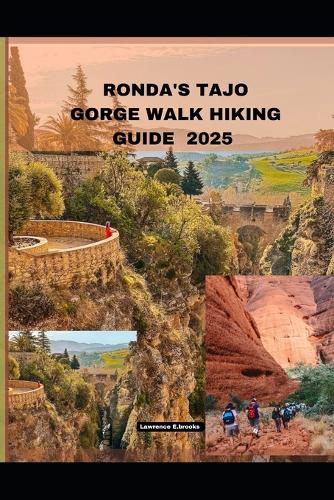Ronda's Tajo Gorge Walk Hiking Guide 2025
