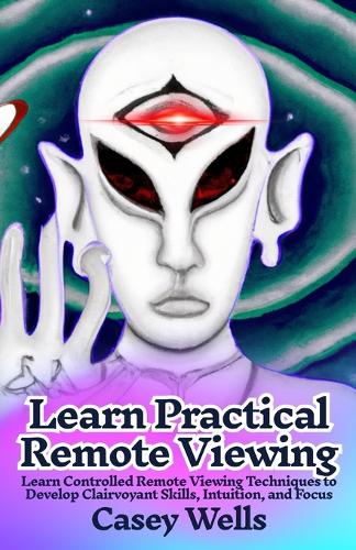 Learn Practical Remote Viewing