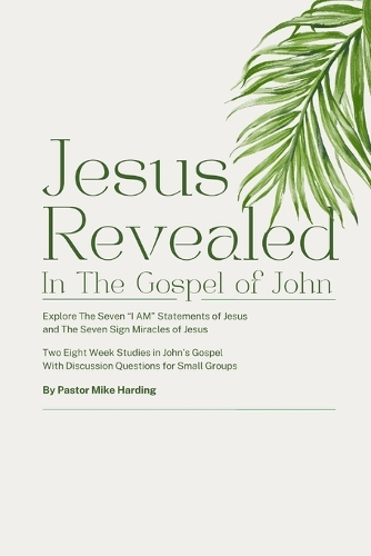 Jesus Revealed in the Gospel of John